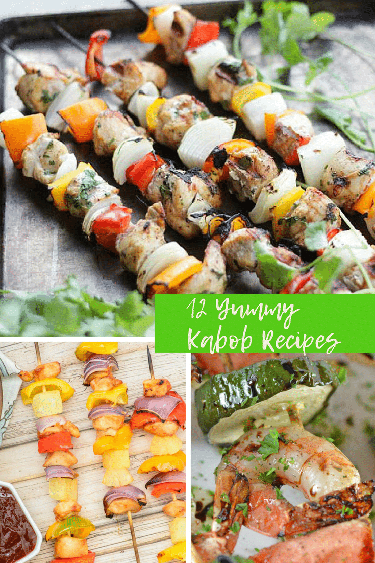 Kabob Recipes: 12 Yummy Kabob Recipes