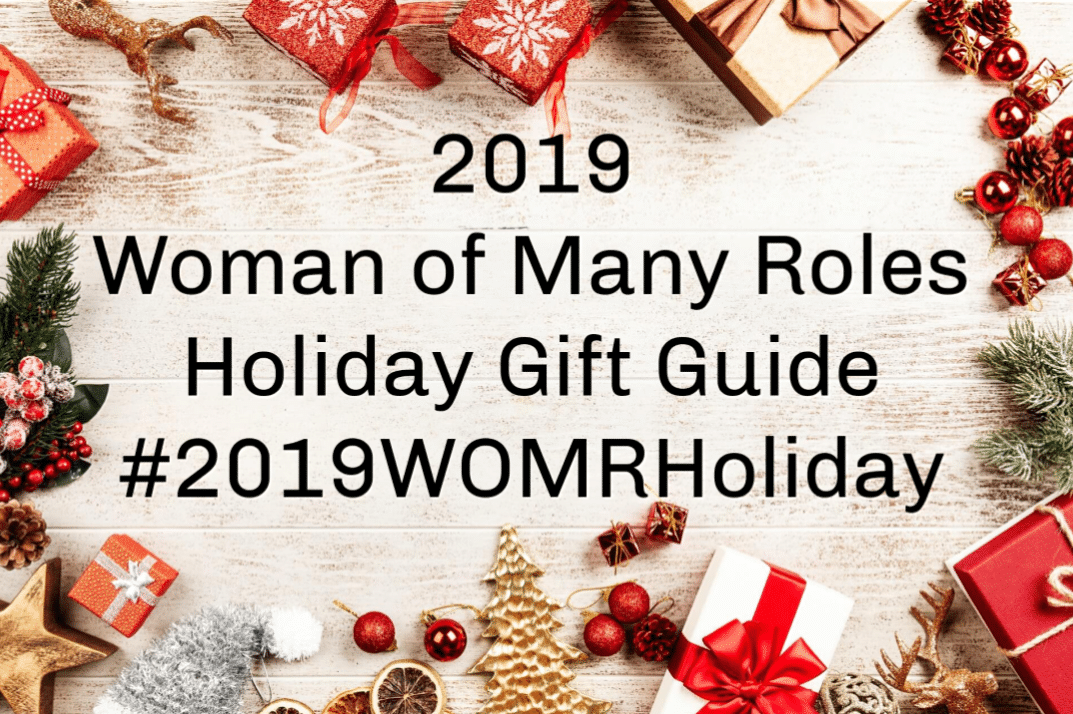2019 Woman of Many Roles Holiday Gift Guide #2019WOMRHoliday